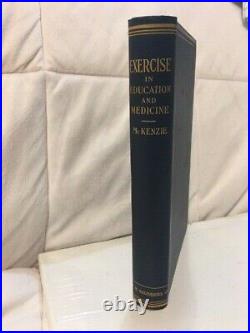 1910 Exercise In Education and Medicine by McKenzie Rare Saunders 2nd Printing